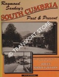 Raymond Sankey's South Cumbria Past & Present by BROUGHTON, John